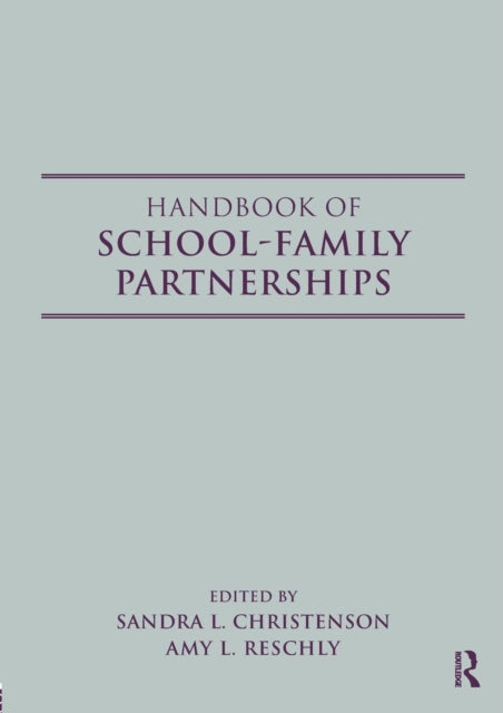 Book cover of: Handbook of School-Family Partnerships. By: San Christenson