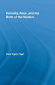 Book cover of: Heredity, Race, and the Birth of the Modern. By: Sara Eigen, Sara Eigen Figal