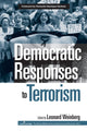Book cover of: Democratic Responses To Terrorism. By: LEONARD WEINBER