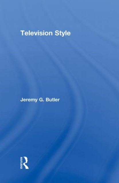 Book cover of: Television Style. By: Jeremy G. Butler
