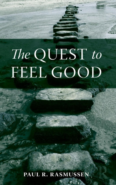Book cover of: Quest to Feel Good. By: Paul R. Rasmussen