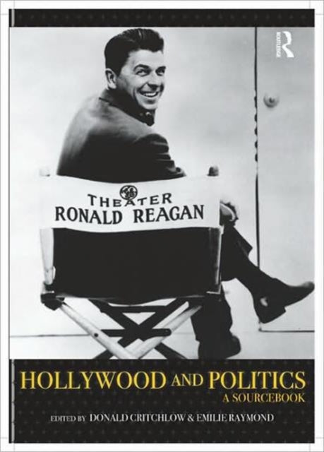 Book cover of: Hollywood and Politics. By: Donald Critchlo