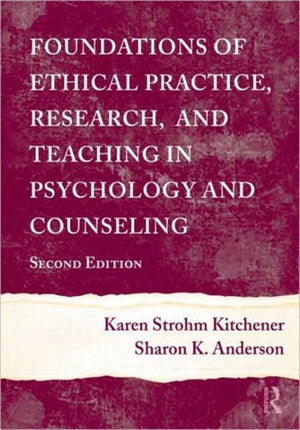 Foundations of Ethical Practice, Research, and Teaching in Psychology and Counseling