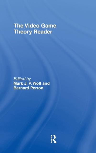 Book cover of: Video Game Theory Reader. By: Mark J. P. Wolf
