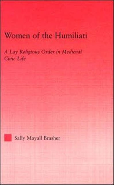 Book cover of: Women of the Humiliati. By: Sally Brasher