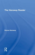 The Haraway Reader