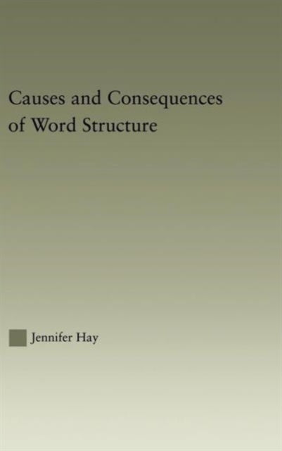 Book cover of: Causes and Consequences of Word Structure