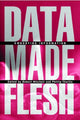 Book cover of: Data Made Flesh. By: R. Mitchell