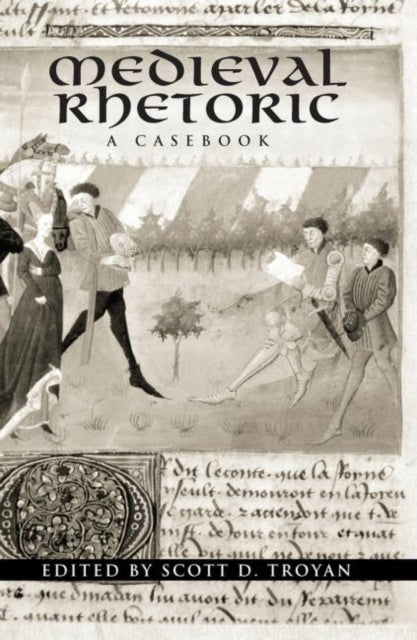 Book cover of: Medieval Rhetoric. By: Scott D. Troyan