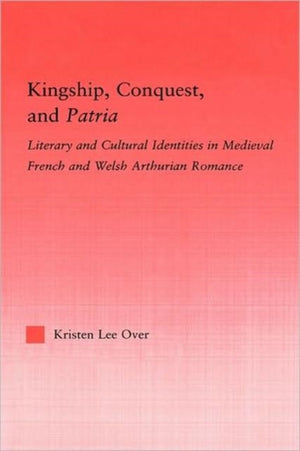 Kingship, Conquest, and Patria