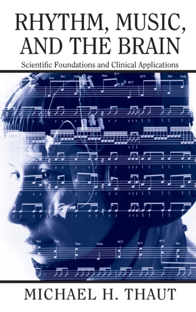 Book cover of: Rhythm, Music, and the Brain. By: Michael H. Thaut