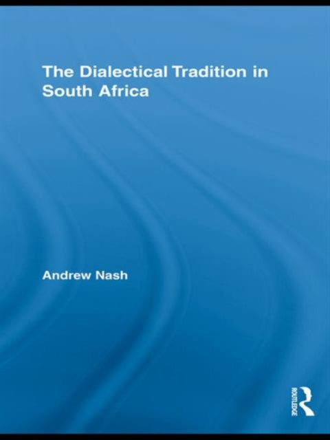 The Dialectical Tradition in South Africa
