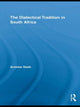 Book cover of: Dialectical Tradition in South Africa. By: Andrew Nash
