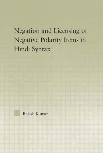 Book cover of: Syntax of Negation and the Licensing of Negative Polarity Items in Hindi