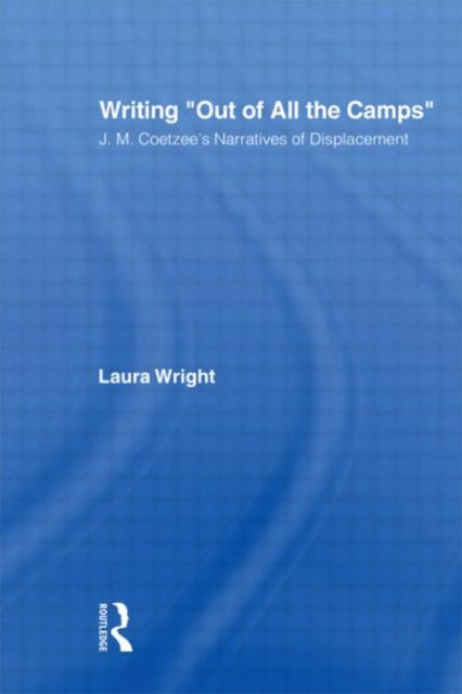 Book cover of: Writing Out of All the Camps. By: Laura Wright