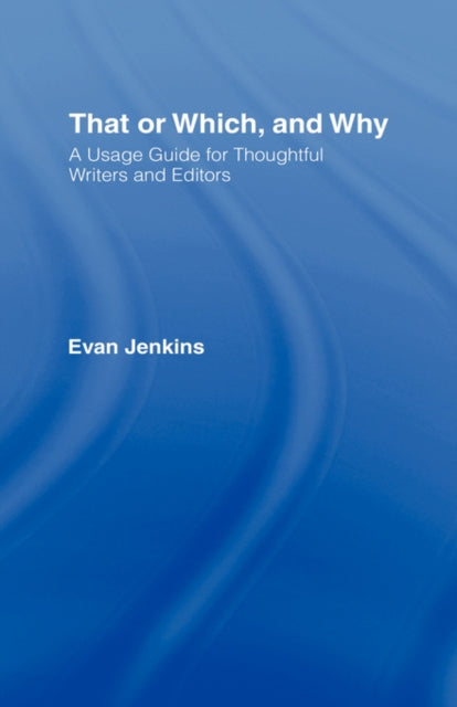 Book cover of: That or Which, and Why. By: Evan Jenkins