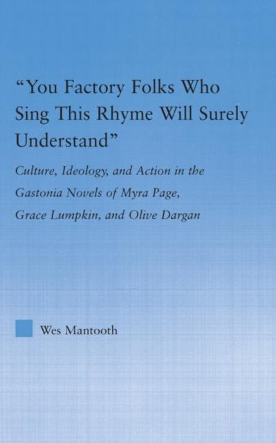 Book cover of: You Factory Folks Who Sing This Song Will Surely Understand. By: Wes Mantooth