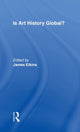 Book cover of: Is Art History Global?. By: James Elkins