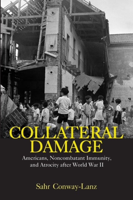 Book cover of: Collateral Damage. By: Sahr Conway-Lanz