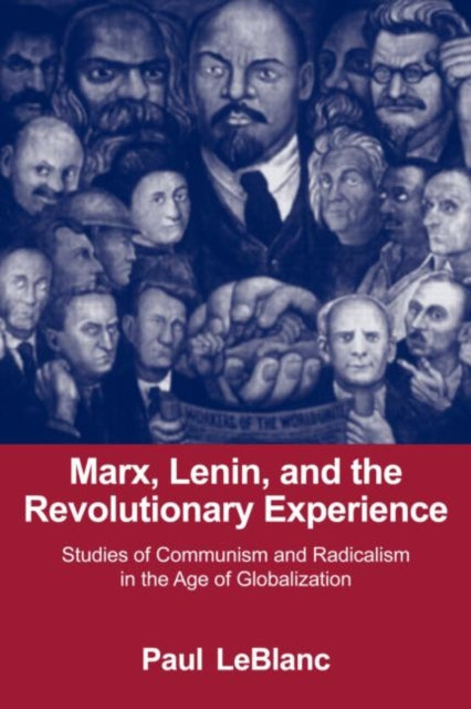 Book cover of: Marx, Lenin, and the Revolutionary Experience. By: Paul Le Blanc