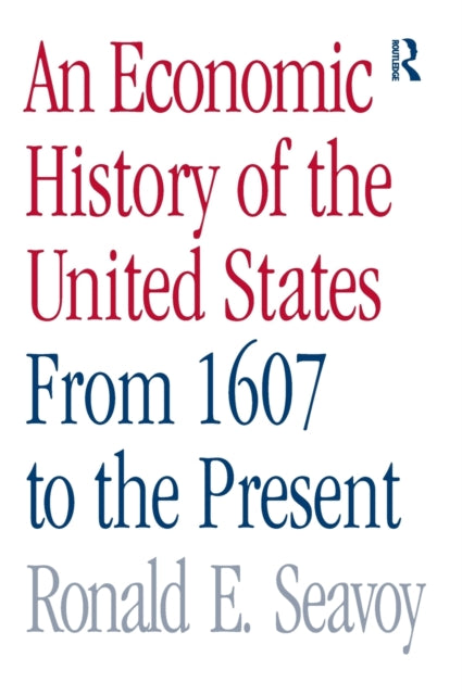 Book cover of: Economic History of the United States. By: Ronald E. Seavoy