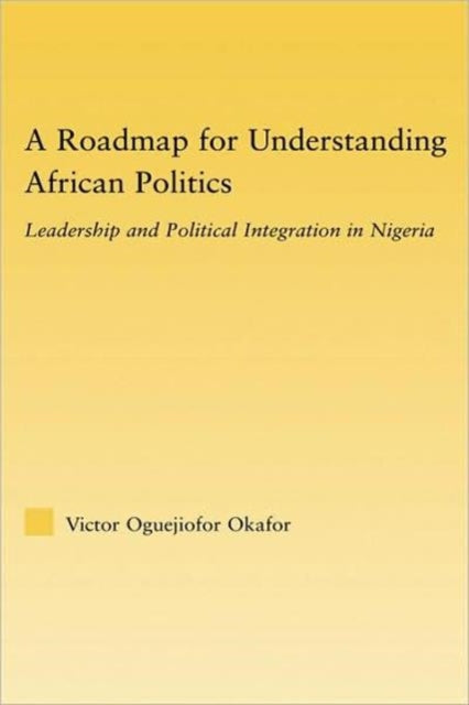 Book cover of: Roadmap for Understanding African Politics. By: Victor Okafor