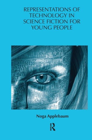 Representations of Technology in Science Fiction for Young People
