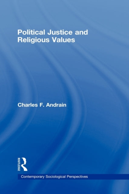 Book cover of: Political Justice and Religious Values. By: Charles F. Andrain