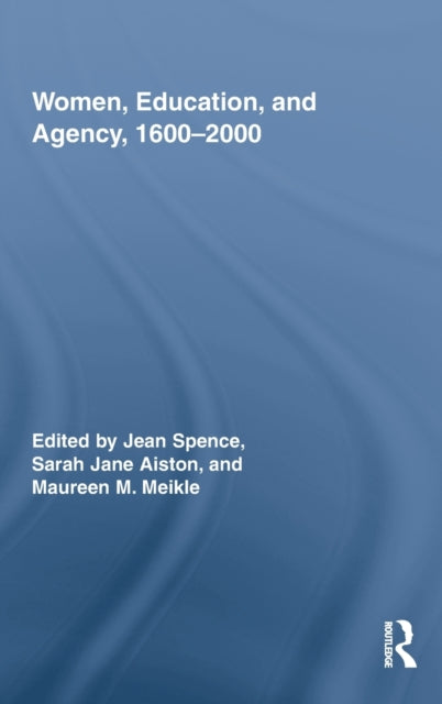 Book cover of: Women, Education, and Agency, 1600-2000