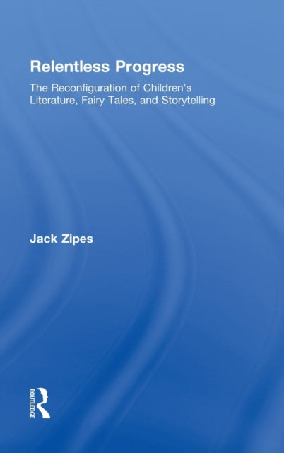 Book cover of: Relentless Progress. By: Jack David Zipes