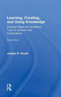 Learning, Creating, and Using Knowledge
