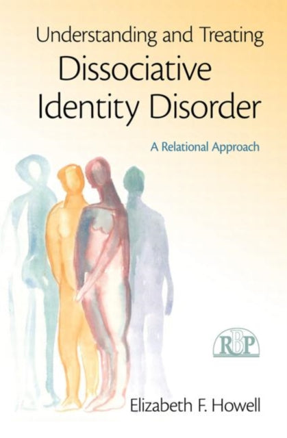 Book cover of: Understanding and Treating Dissociative Identity Disorder. By: Elizabeth F. Howell