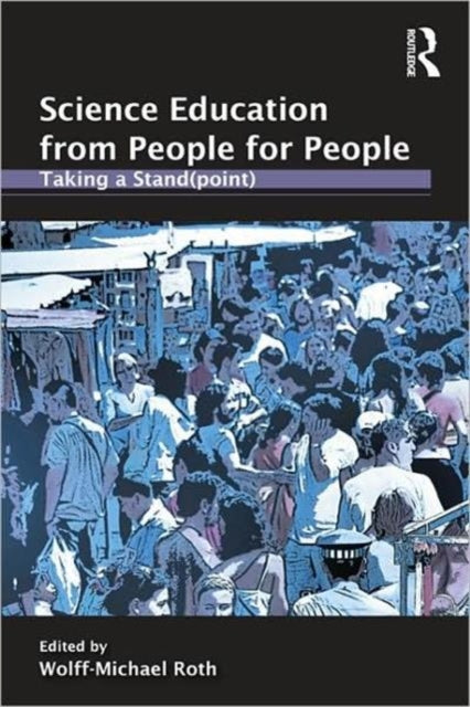 Book cover of: Science Education from People for People