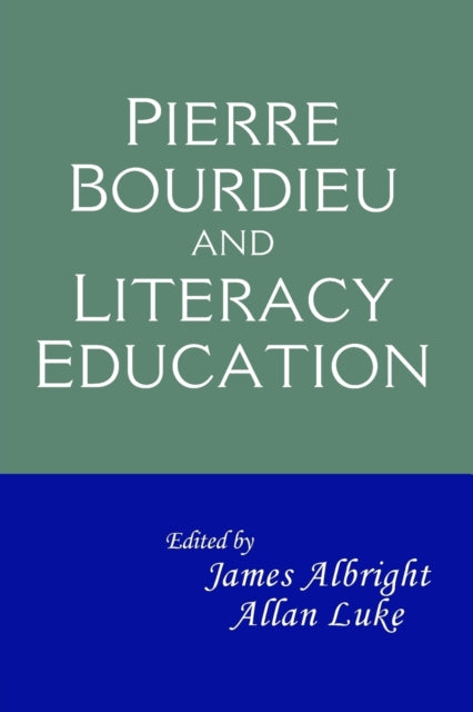 Book cover of: Pierre Bourdieu and Literacy Education. By: James Albright