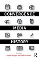 Book cover of: Convergence Media History. By: Janet Staiger