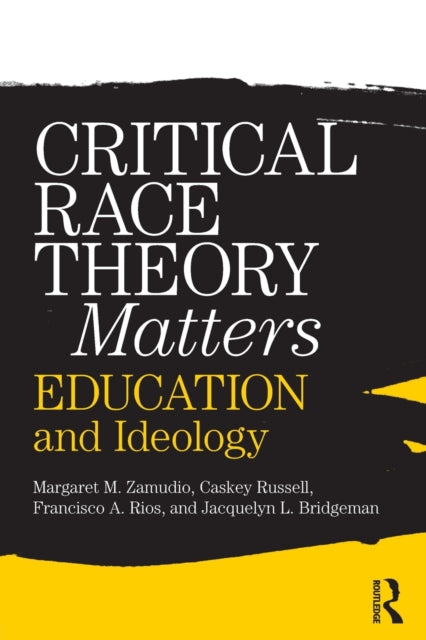 Book cover of: Critical Race Theory Matters. By: Margaret Zamudio
