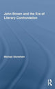 Book cover of: John Brown and the Era of Literary Confrontation. By: Michael Stoneham