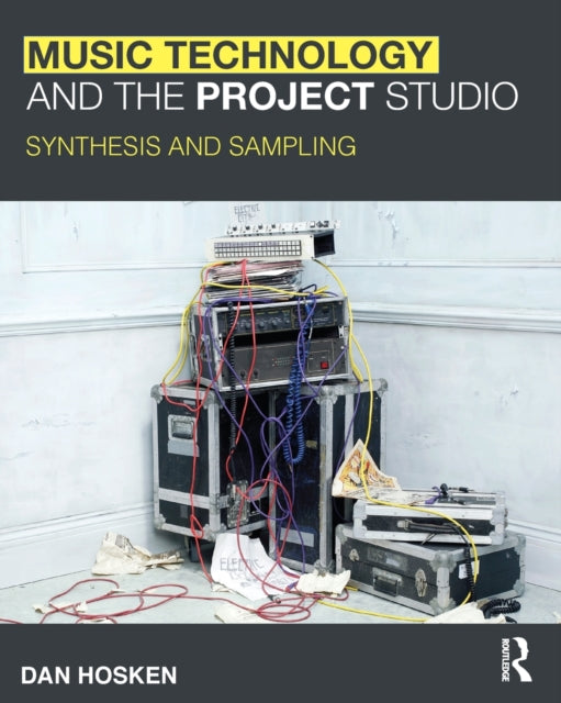 Book cover of: Music Technology and the Project Studio. By: Daniel W. Hosken