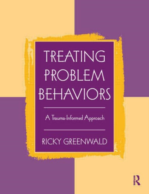 Book cover of: Treating Problem Behaviors. By: Ricky Greenwald