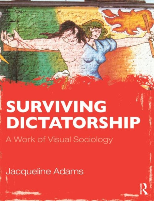 Book cover of: Surviving Dictatorship. By: Jacqueline Adams