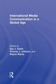 Book cover of: International Media Communication in a Global Age