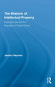 Book cover of: Rhetoric of Intellectual Property. By: Jessica Reyman