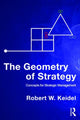 Book cover of: Geometry of Strategy. By: Robert W. Keidel