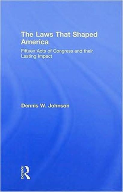 The Laws That Shaped America