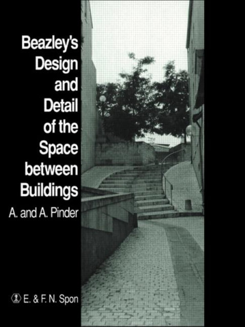 Book cover of: Beazley's Design and Detail of the Space between Buildings