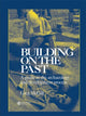 Book cover of: Building on the Past