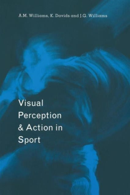 Book cover of: Visual Perception and Action in Sport