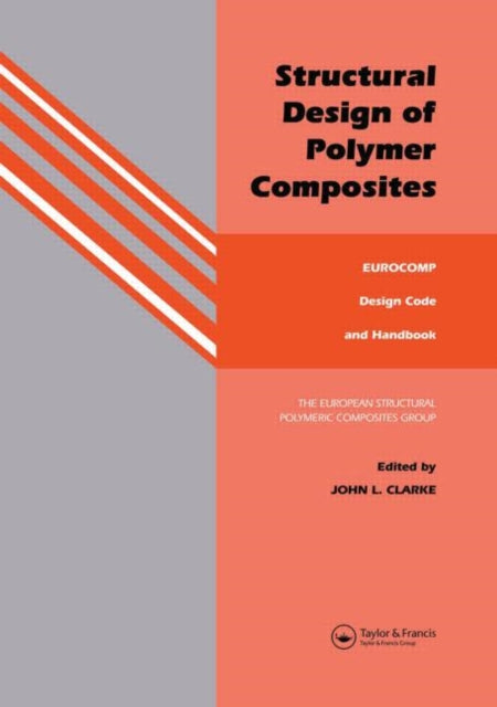 Book cover of: Structural Design of Polymer Composites. By: J.l. Clarke