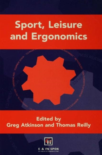 Book cover of: Sport, Leisure and Ergonomics. By: G. Atkinson