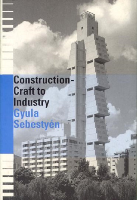 Book cover of: Construction - Craft to Industry